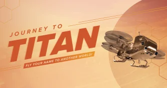 Промографіка кампанії NASA «Journey to Titan», яка запрошує охочих відправити свої імена на Титан разом із місією Dragonfly.
